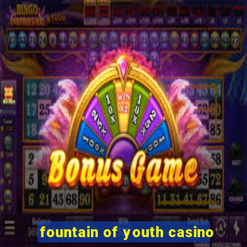 fountain of youth casino