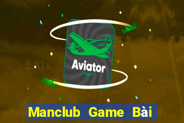 Manclub Game Bài Lừa Đảo