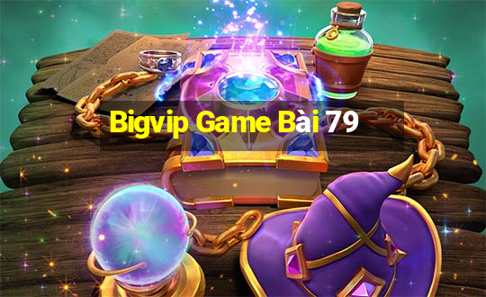 Bigvip Game Bài 79