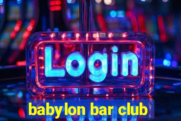 babylon bar club