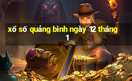 xổ số quảng bình ngày 12 tháng 1