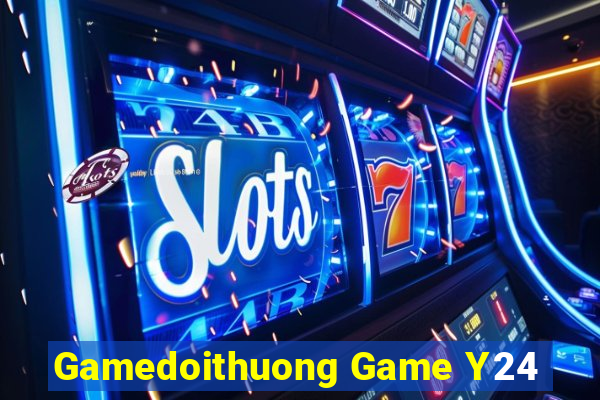 Gamedoithuong Game Y24