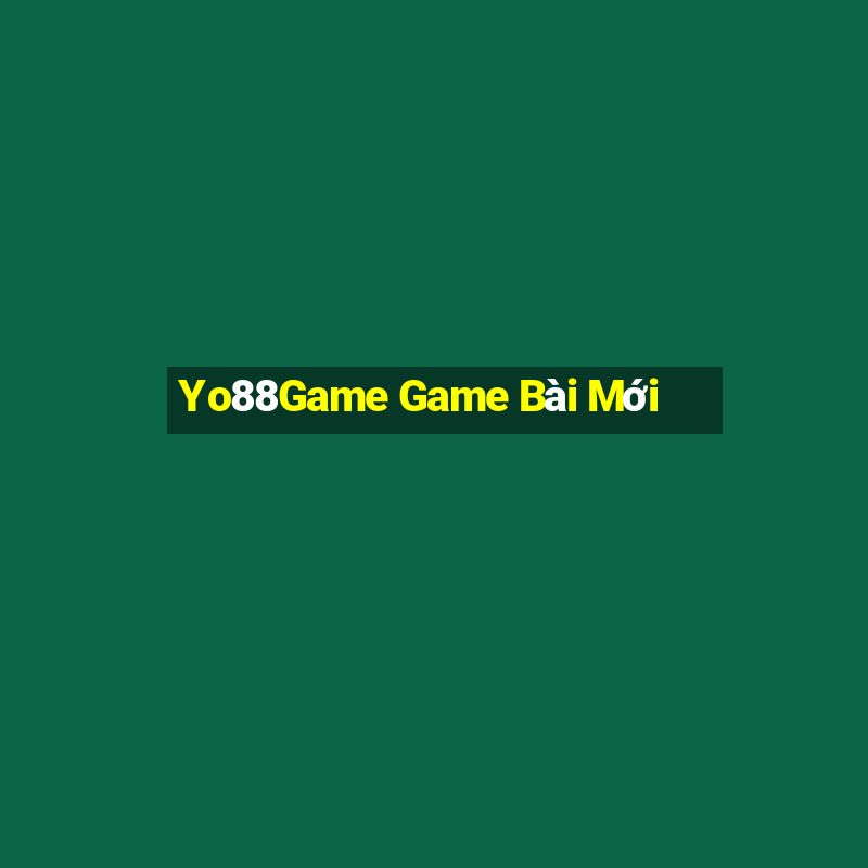 Yo88Game Game Bài Mới