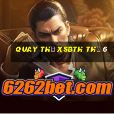 Quay thử XSBTH Thứ 6