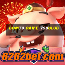 Bom79 Game 798Club