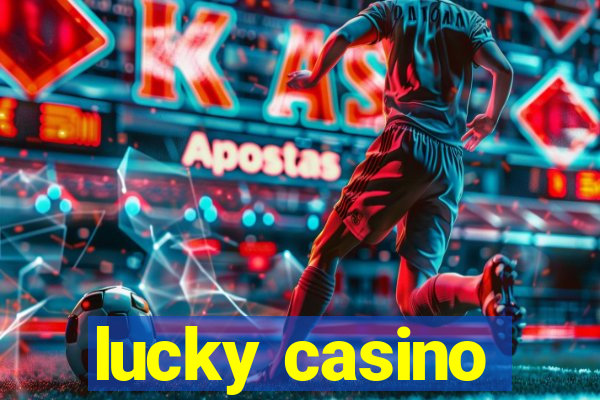 lucky casino