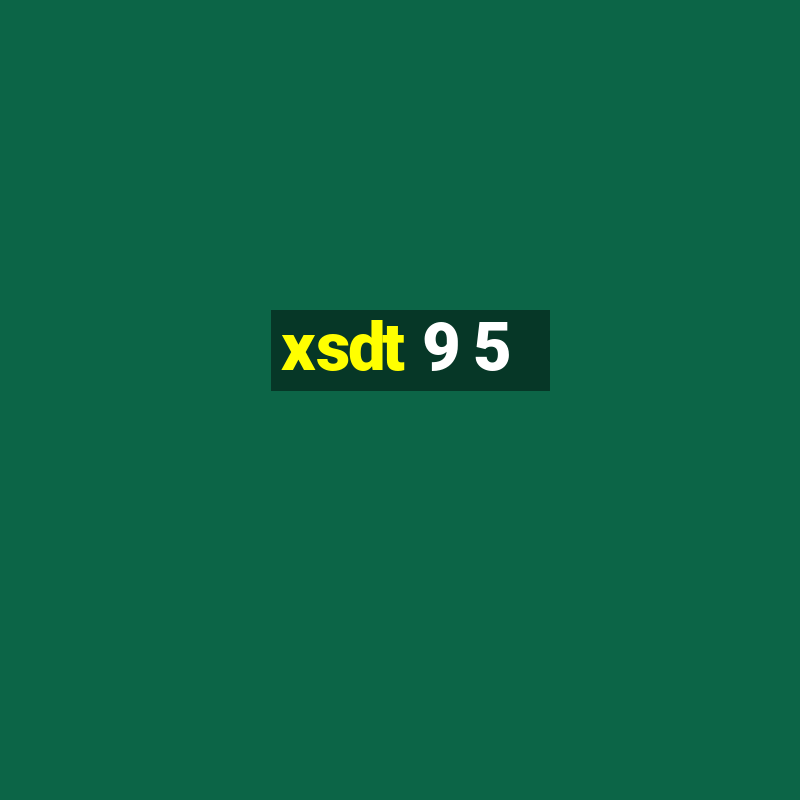 xsdt 9 5