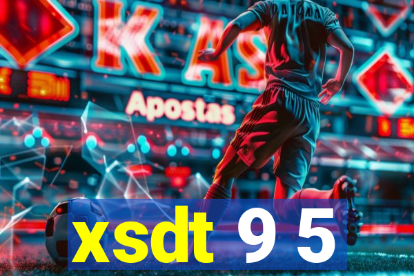 xsdt 9 5