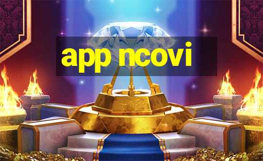 app ncovi