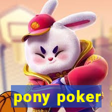 pony poker