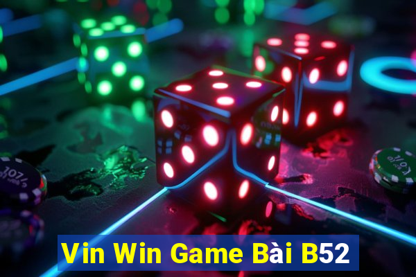 Vin Win Game Bài B52