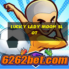 lucky lady moon slot