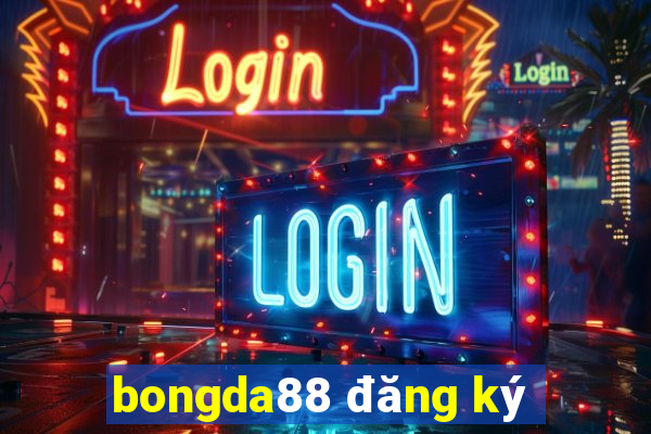 bongda88 đăng ký