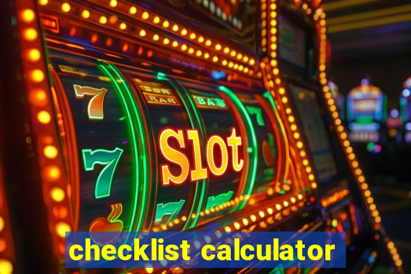 checklist calculator