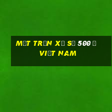 Một trận xổ số 500 ở Việt nam