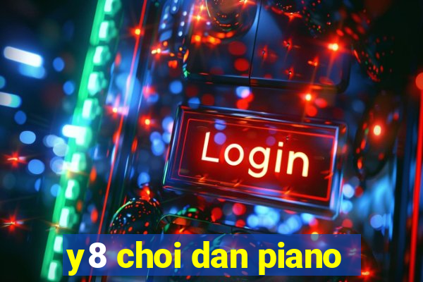 y8 choi dan piano