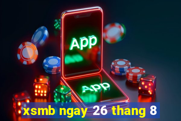 xsmb ngay 26 thang 8