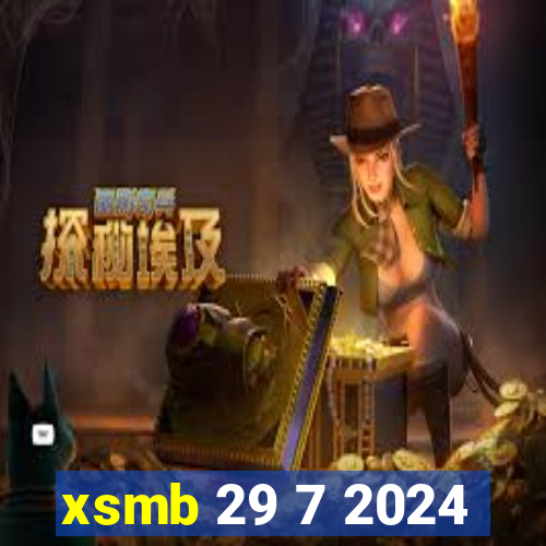 xsmb 29 7 2024