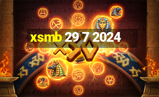 xsmb 29 7 2024