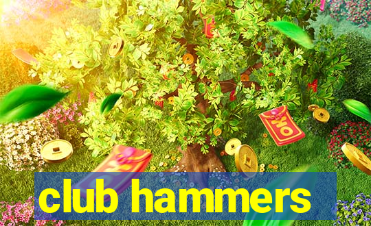 club hammers