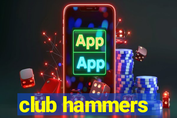 club hammers