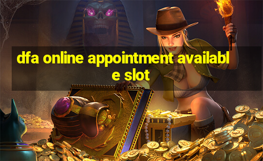 dfa online appointment available slot