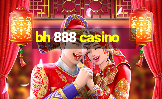 bh 888 casino