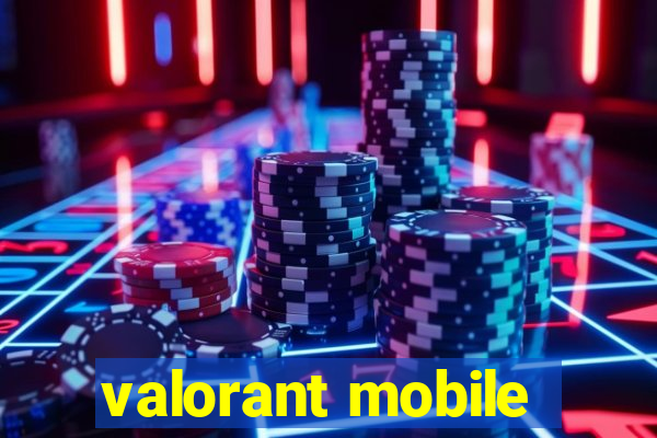 valorant mobile