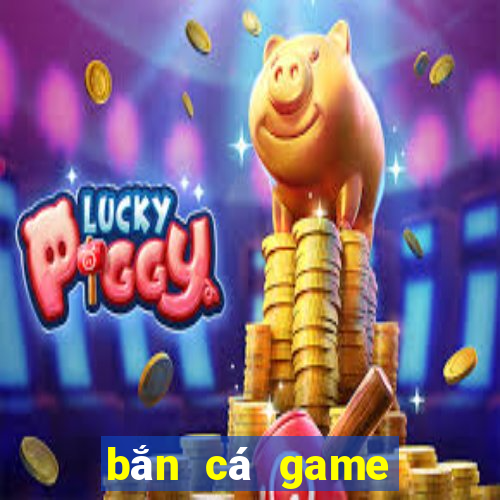 bắn cá game bài phiên bản