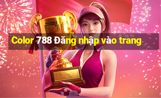 Color 788 Đăng nhập vào trang