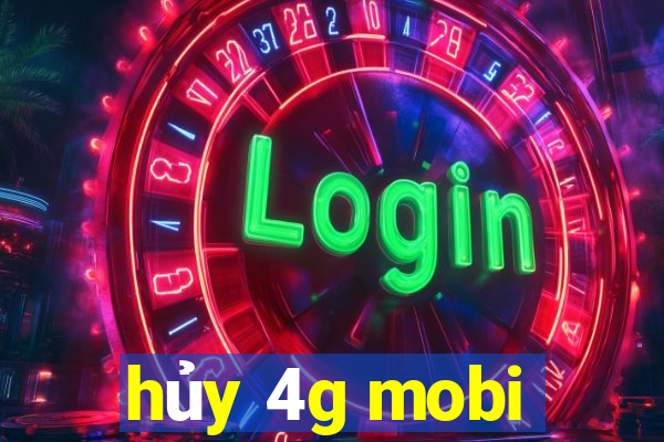 hủy 4g mobi