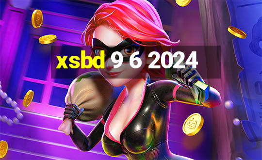 xsbd 9 6 2024