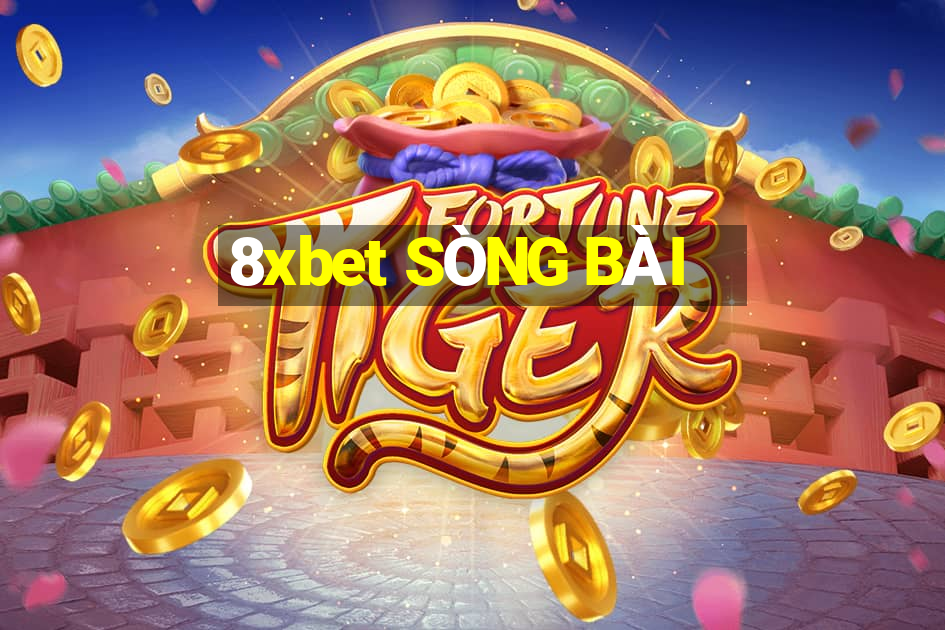 8xbet SÒNG BÀI