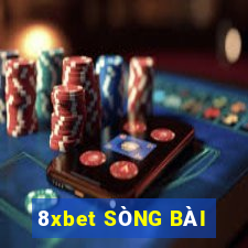 8xbet SÒNG BÀI