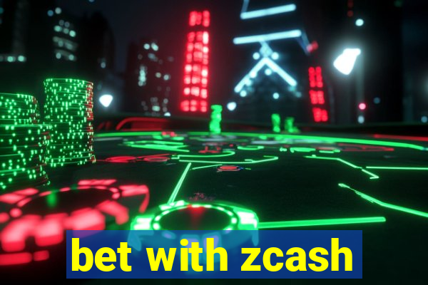 bet with zcash