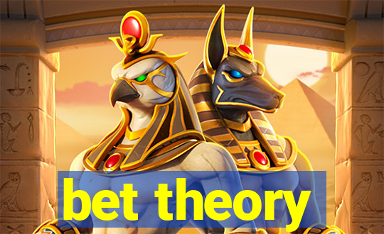 bet theory