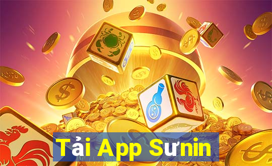 Tải App Sưnin