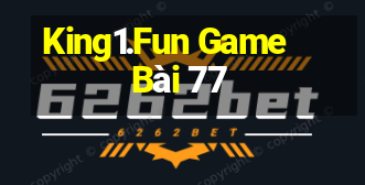 King1.Fun Game Bài 77