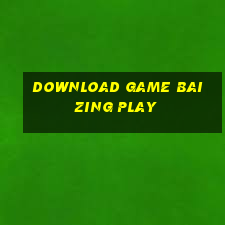 download game bai zing play