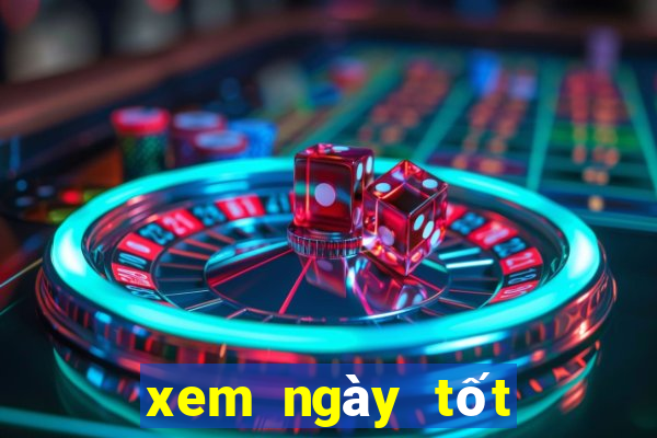 xem ngày tốt tháng 10 năm 2019