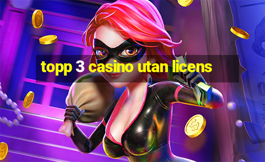 topp 3 casino utan licens