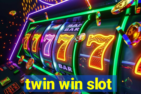 twin win slot