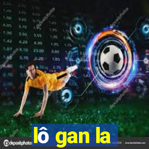 lô gan la