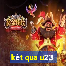 kêt qua u23