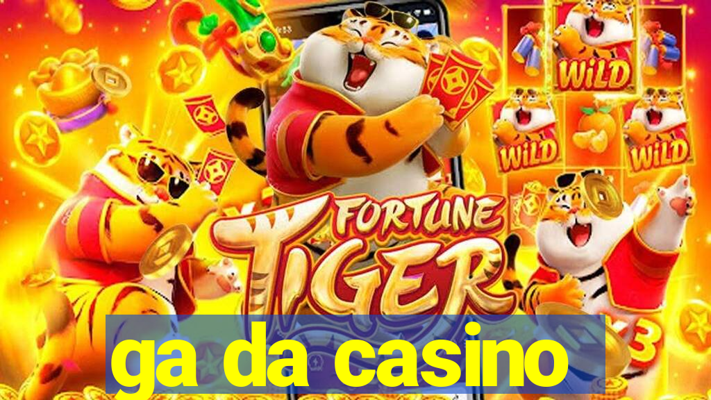 ga da casino