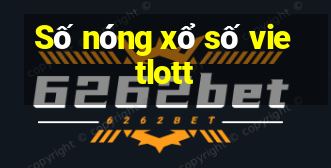 Số nóng xổ số vietlott