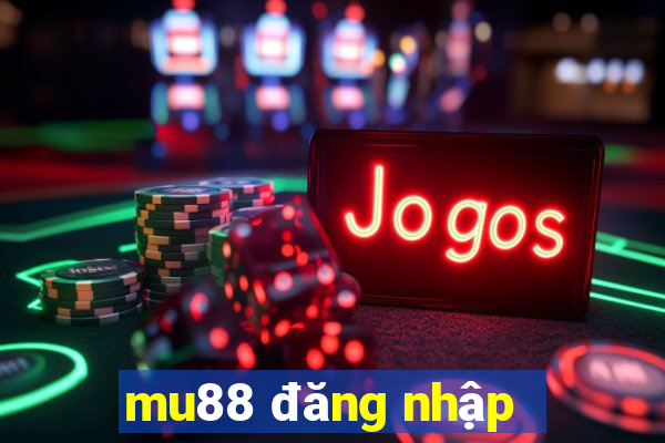 mu88 dang nhap