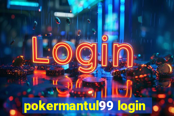 pokermantul99 login