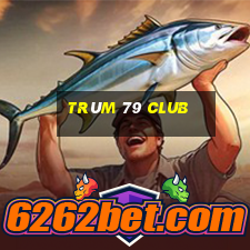 trùm 79 club