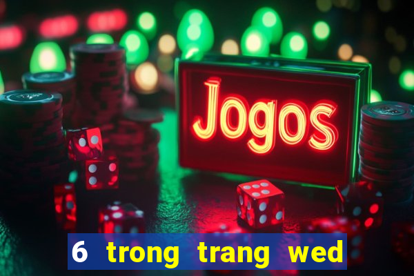 6 trong trang wed tối cao